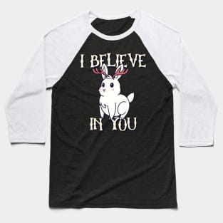 I Believe In You Baseball T-Shirt